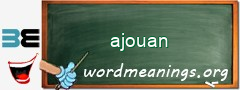 WordMeaning blackboard for ajouan